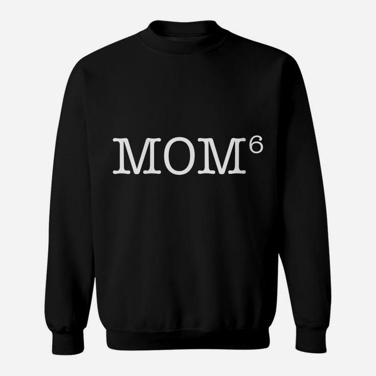 Womens Proud Mom Fifth Power 6 Kids Children Parent Math Sweatshirt