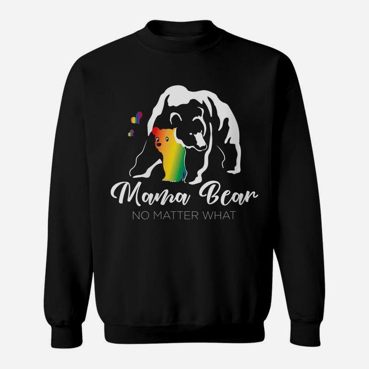 Womens Proud Mom No Matter What Lgbtq Lgbt Mom Pride Mama Bear Sweatshirt