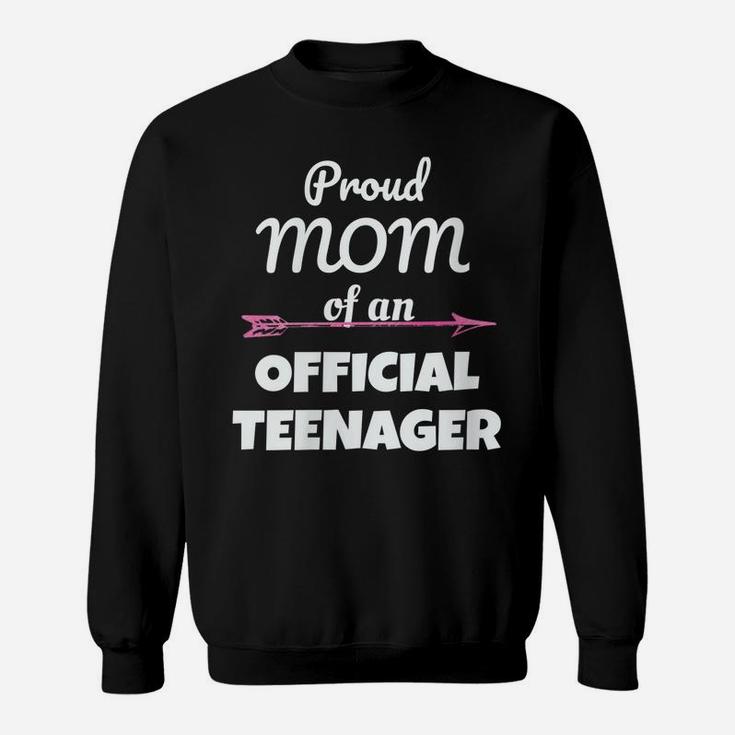 Womens Proud Mom Of An Official Teenager, 13Th Birthday Party Gift Sweatshirt