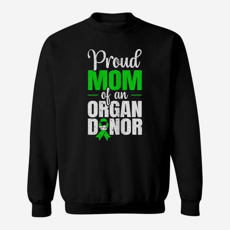 Womens Proud Mom Of An Organ Donor Organ Donation Supporter Sweatshirt