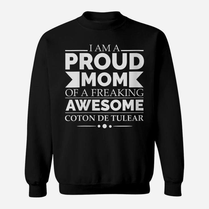 Womens Proud Mom Of Awesome Coton De Tulear Dog Mom Dog Owner Lover Sweatshirt