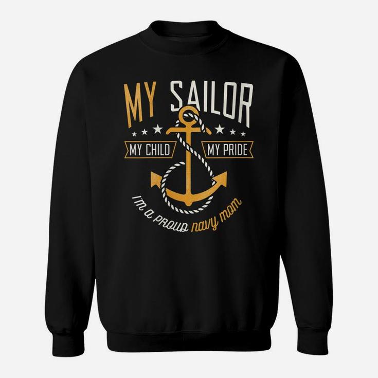 Womens Proud Navy Mother For Moms Of Sailors Proud Mom Navy Family Sweatshirt
