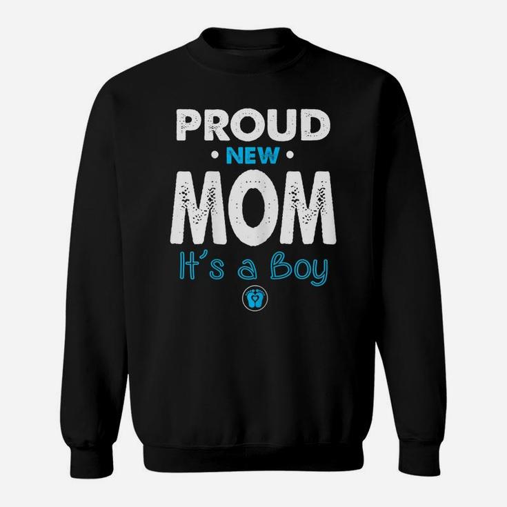 Womens Proud New Mom Its A Boy Baby Vintage Gift For Mothers Day Sweatshirt