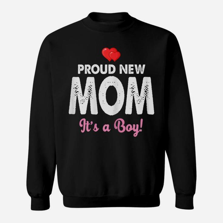 Womens Proud New Mom It's A Boy Shirt Cute Mother's Day Gifts Sweatshirt