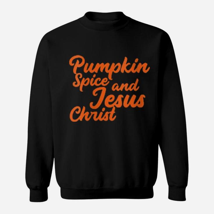 Womens Pumpkin Spice And Jesus Christ Cute Christian Fall Sweatshirt