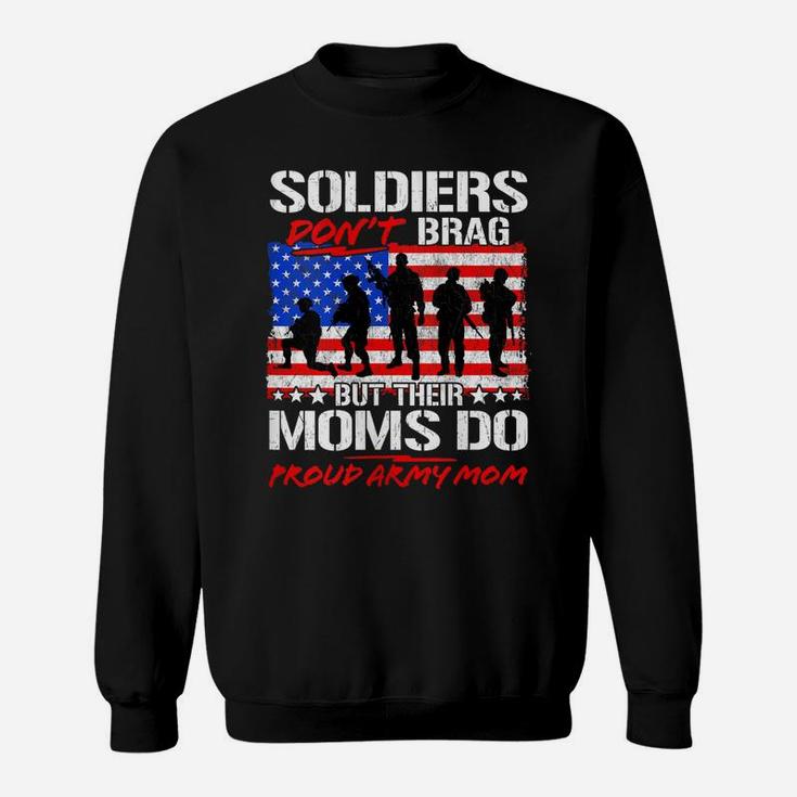 Womens Soldiers Don't Brag Proud Army Mom Funny Military Mother Sweatshirt