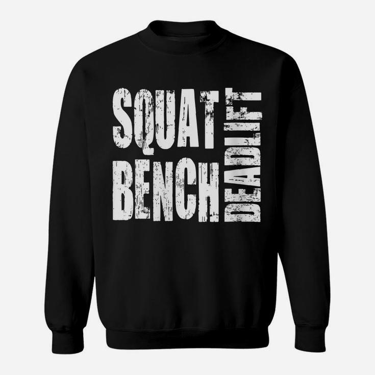 Womens Squat, Bench Press, Deadlift - Powerlifting Sweatshirt