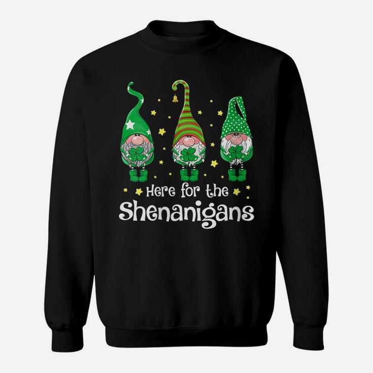 Womens St Patricks Day Here For The Shenanigans Gnome Shamrock Gift Sweatshirt
