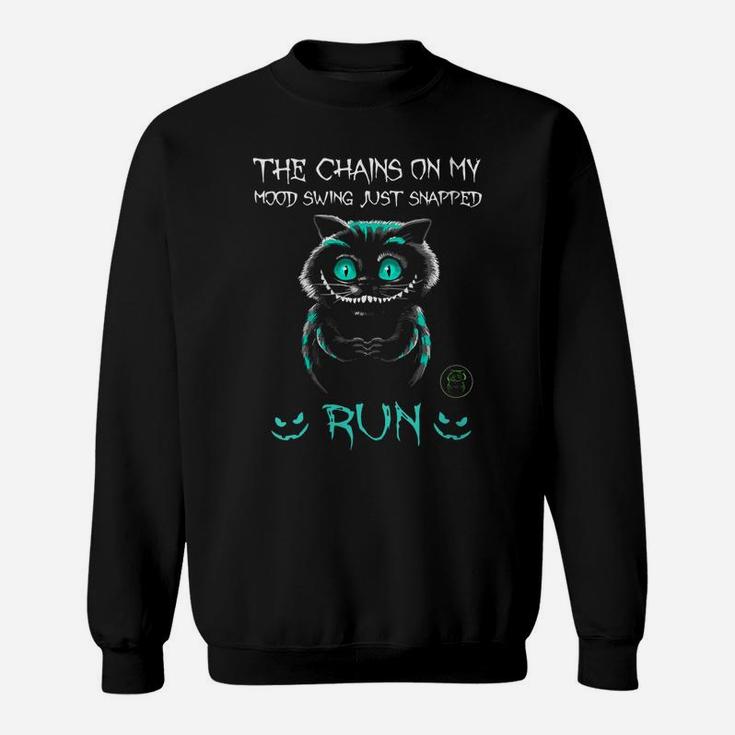 Womens The Chains On My Mood Swing Just Snapped Run Sweatshirt