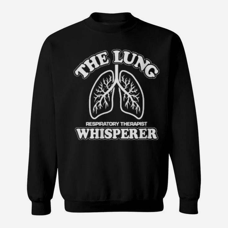 Womens The Lung Whisper For Respiratory Therapist Sweatshirt