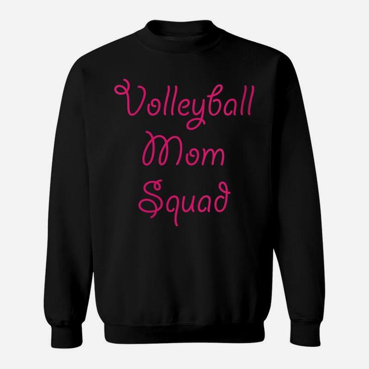 Womens Volleyball Mom Squad - Cute Gift For Proud Sports Mommy | Sweatshirt