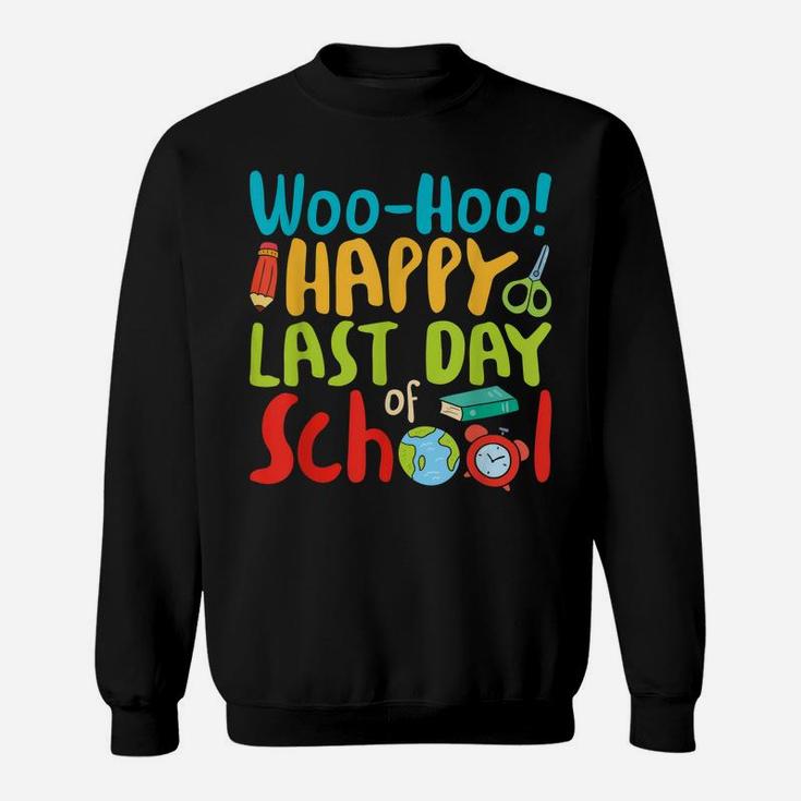 Woo Hoo Happy Last Day Of School T Shirt Teacher Gift Sweatshirt
