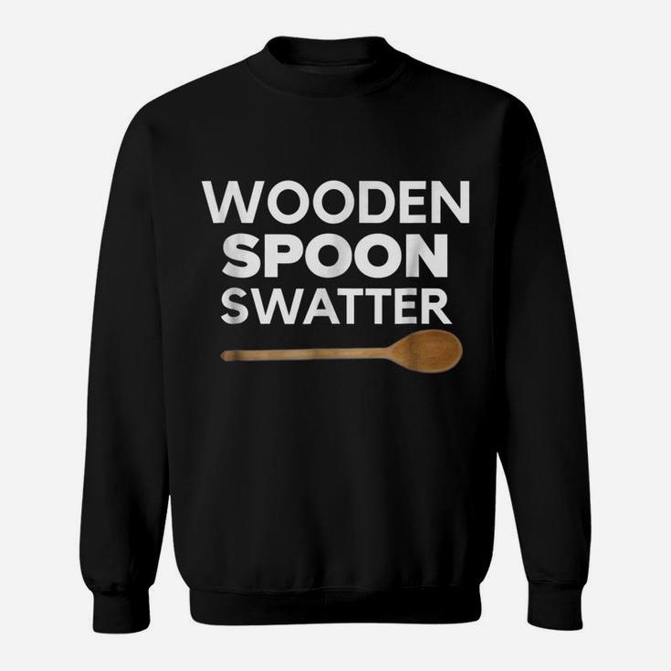 Wooden Spoon Swatter Shirt Funny Mom Dad Parents Matching Sweatshirt