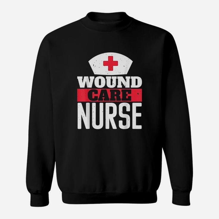 Wound Care Nurse Nursing Healthcare Sweatshirt