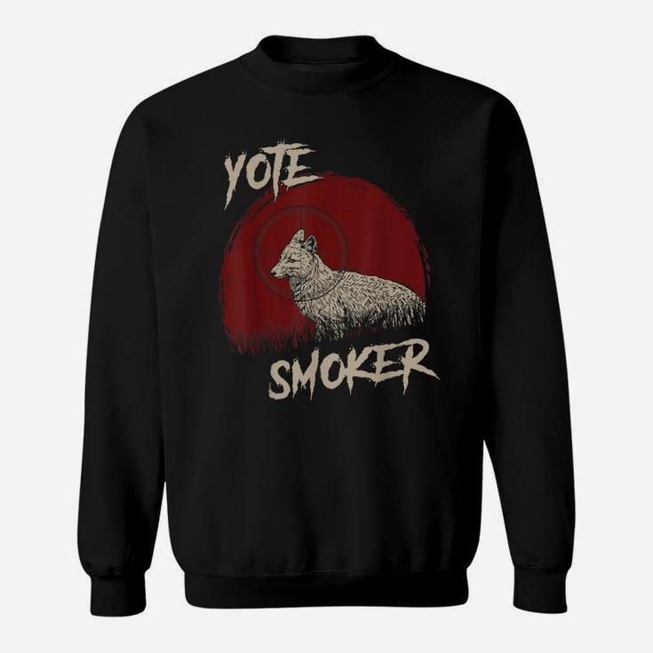 Yote Smoker Coyote Wolf Hunting Hunters Gift Sweatshirt
