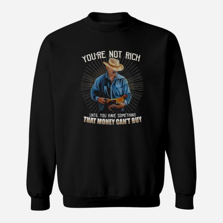 You Are Not Rich Sweatshirt