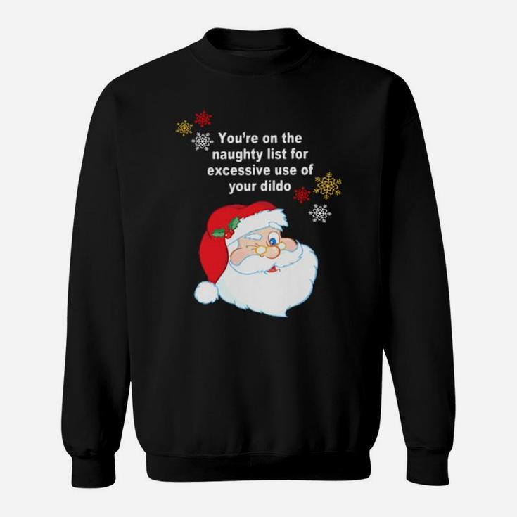 You Are On The  List Santa Sweatshirt