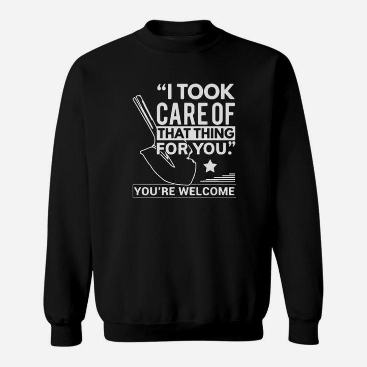You Are Wellcome Sweatshirt