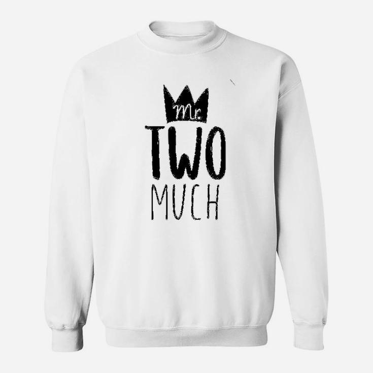 2Nd Birthday Mr Two Much Crown Birthday Sweatshirt