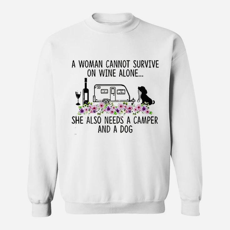 A Woman Can Not Survive On Wine Alone She Needs Camper Dog Sweatshirt