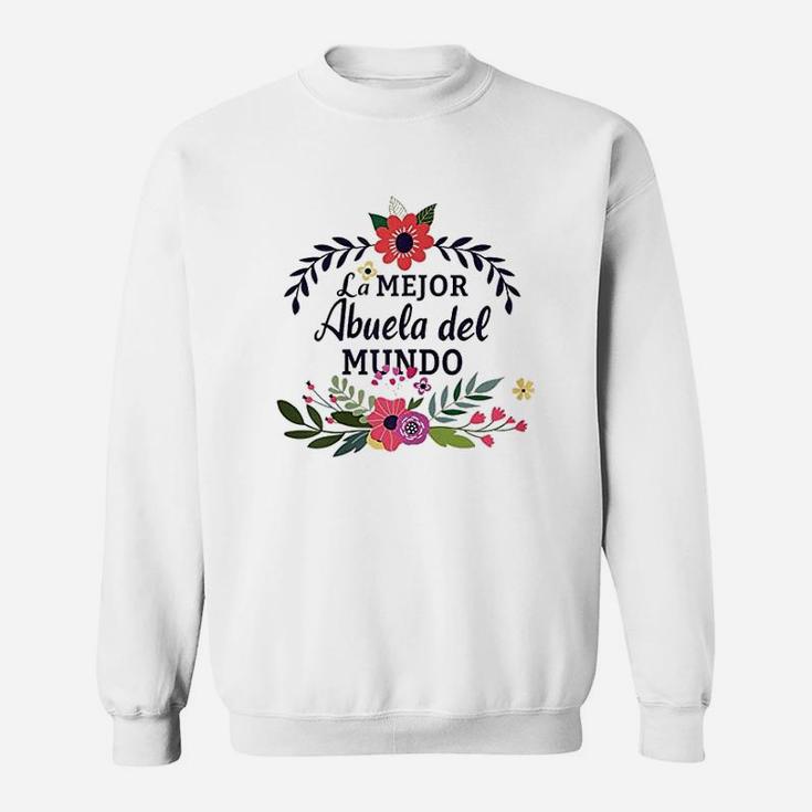 Abuela La Mejor Abuela Del Mundo Best Gift For Abuela Sweatshirt