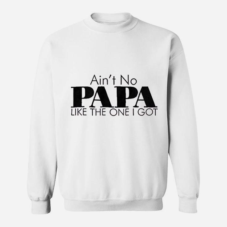 Aint No Papa Like The One I Got Newborn Baby Boy Girl Romper Sweatshirt
