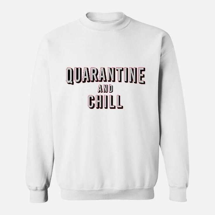 And Chill Funny Sweatshirt