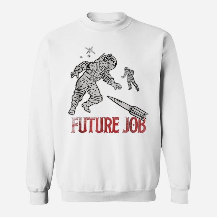 Astronaut Future Job Funny T Shirt Love Space Geek Gifts Tee Sweatshirt