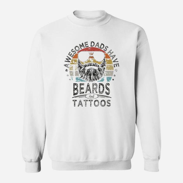 Awesome Dads Have Beards And Tattoos  Funny Bearded Dad Sweatshirt