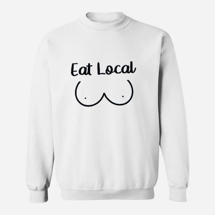 Baby Eat Local Sweatshirt