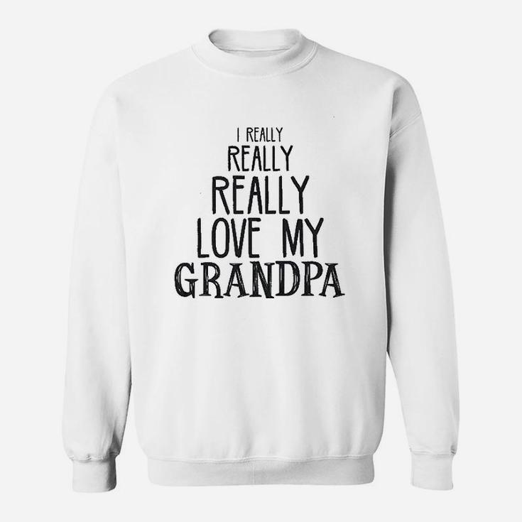 Baby Really Really Love My Grandpa Cute Funny Sweatshirt