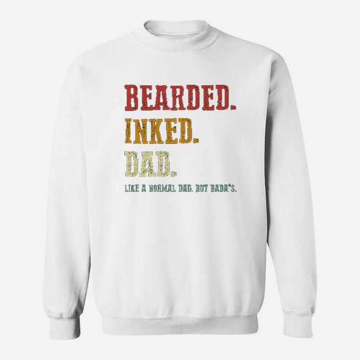 Bearded Inked Dad Like A Normal Dad But Sweatshirt