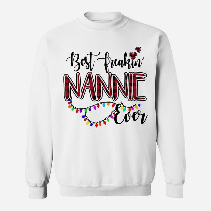 Best Freakin' Nannie Ever Christmas - Grandma Gift Sweatshirt