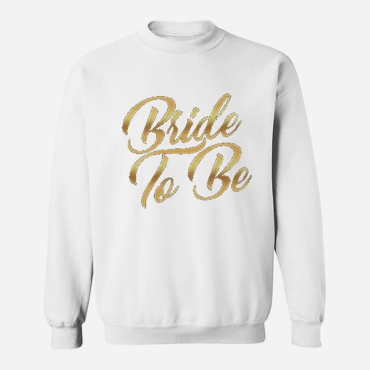 Beyond Bride To Be Sweatshirt