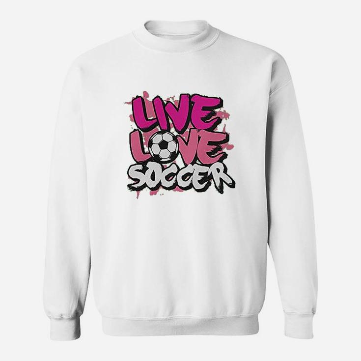 Big Girls Live Love Soccer Youth Sweatshirt
