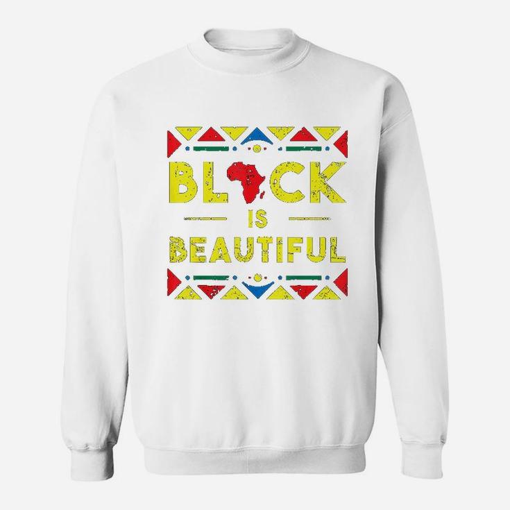 Black History Black Is Beautiful African Colors Sweatshirt