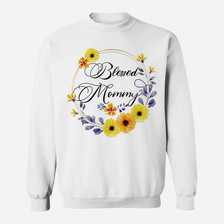 Blessed Mommy Shirt For Women Beautiful Flower Floral Sweatshirt
