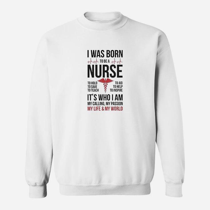Born To Be A Nurse Sweatshirt