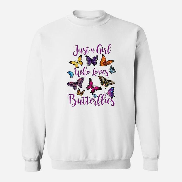 Butterfly Collection Just A Girl Who Loves Butterflies Sweatshirt