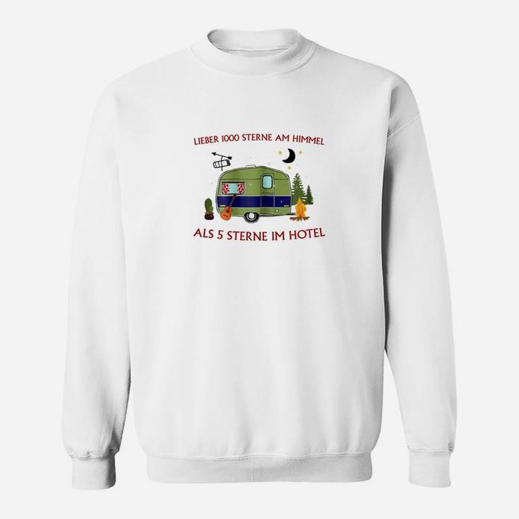 Camping & Wohnwagen Liebhaber Sweatshirt 1000 Sterne Himmel statt Hotel