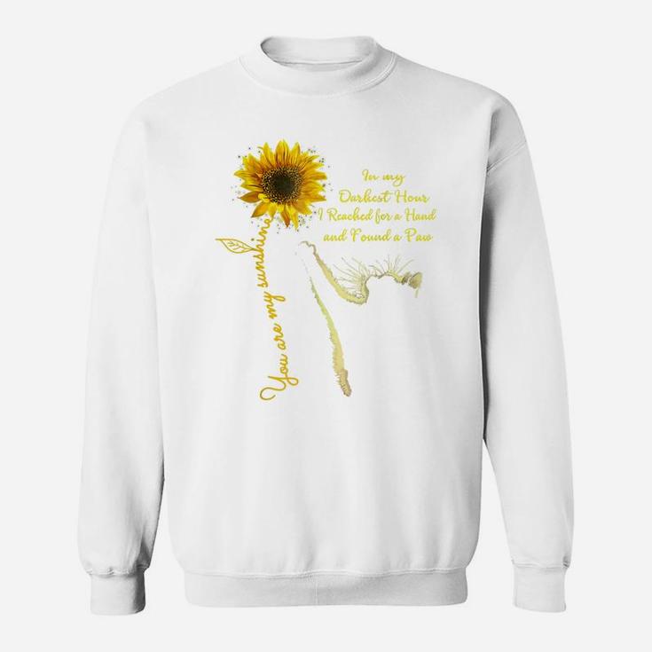 Cat You Are My Sunshine Sunflower In My Darkest Hour A Paw Sweatshirt