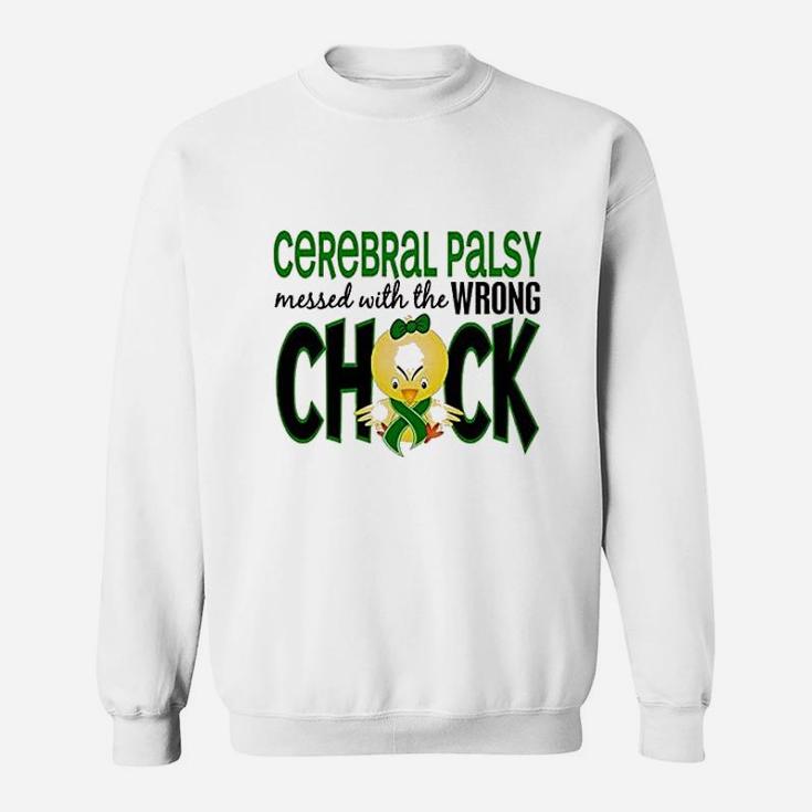 Cerebral Palsy Messed With Wrong Chick Sweatshirt