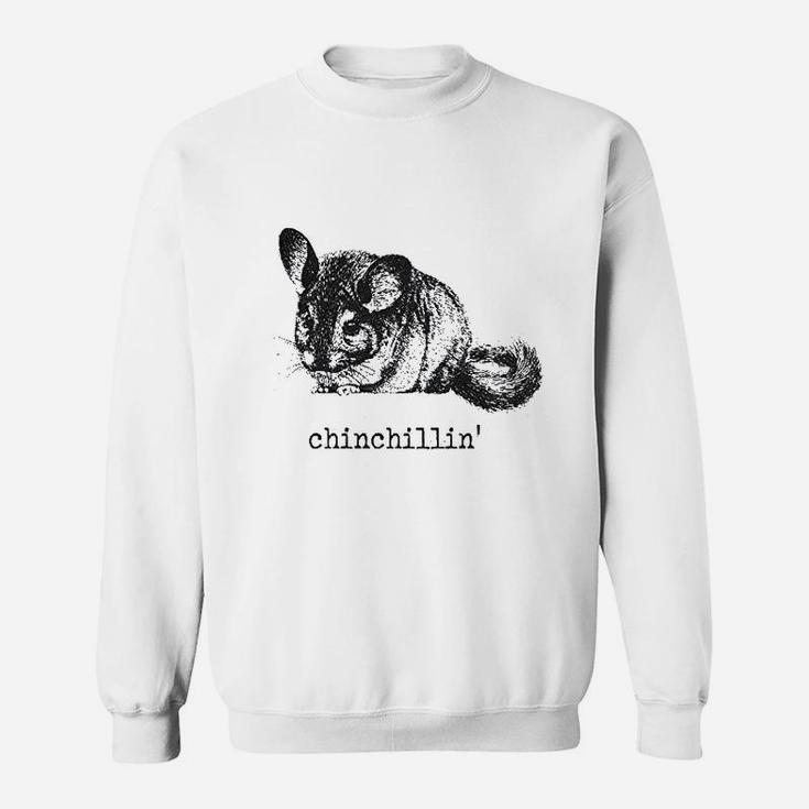 Chinchillin Funny Chinchilla Animal Lover Sweatshirt