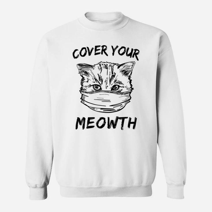 Cover Your Meowth Funny Shirts For Cat Lovers Meow Kitten Sweatshirt