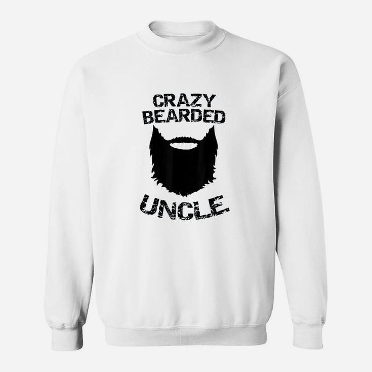 Crazy Bearded Uncle Sweatshirt