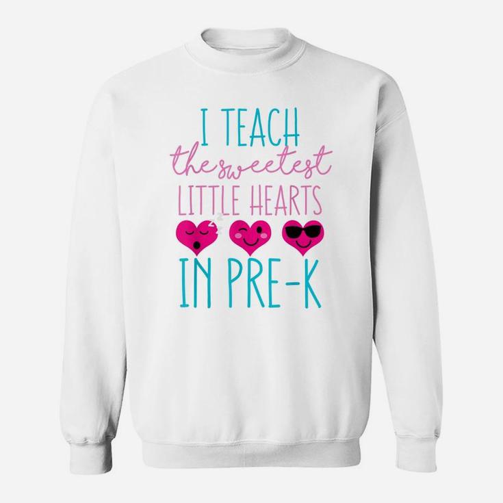 Cute Funny Saying Gift For Sweet Valentines Day Prek Teacher Sweatshirt