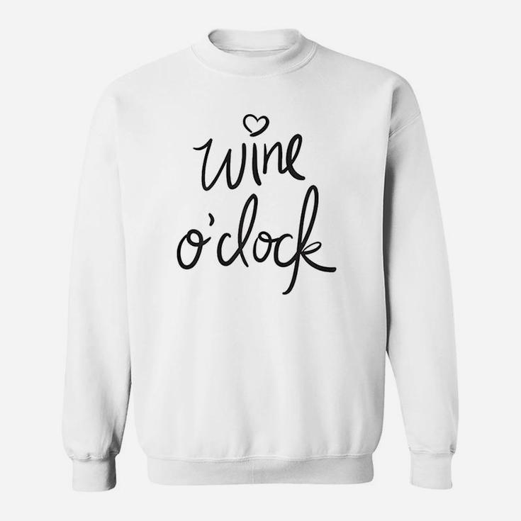 Cute Funny Wine Oclock Quote Great For Holiday Gift Sweatshirt