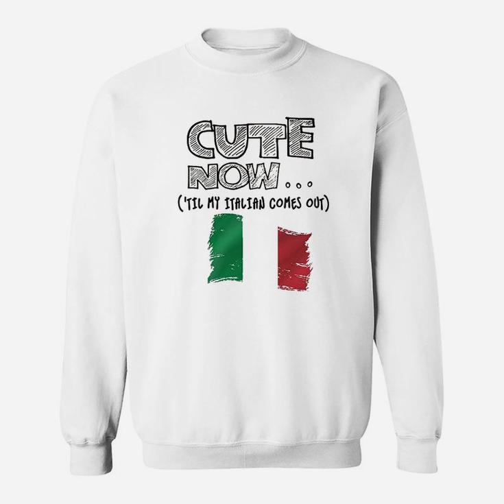 Cute Now Italy Sweatshirt