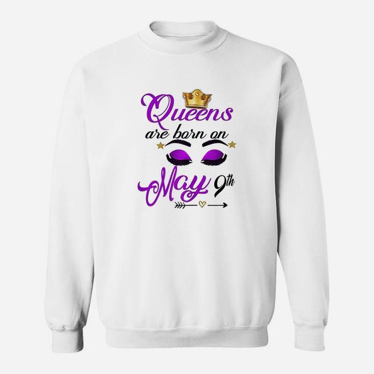 Cute Queens Are Born On May 9Th Sweatshirt