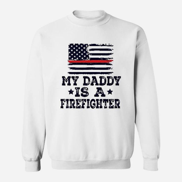 Daddy Is A Firefighter Sweatshirt